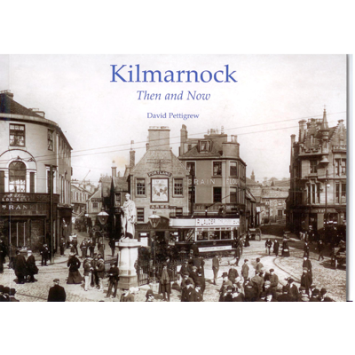 Kilmarnock Then and Now